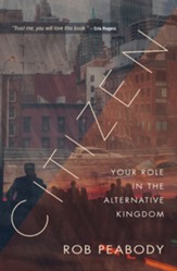 Citizen: Your Role in God's Kingdom