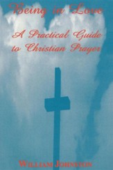 Being in Love: A Practical Guide to Christian Prayer, Edition 0002