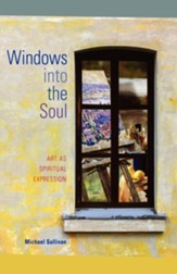 Windows Into the Soul: Art as Spiritual Expression