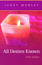 All Desires Known: Third Edition, Edition 0003