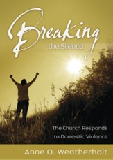 Breaking the Silence: The Church Responds to Domestic Violence