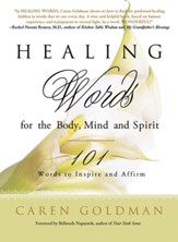 Healing Words for the Body, Mind, and Spirit: 101 Words to Inspire and Affirm