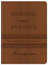 Morning and Evening: The Classic Daily Devotional