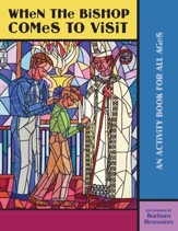 When the Bishop Comes to Visit: An Activity Book for All Ages