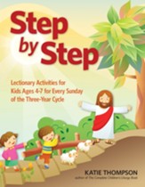 Step by Step: Take-Home Leaflets for Every Sunday of the Catholic Lectionary for Ages 3-6