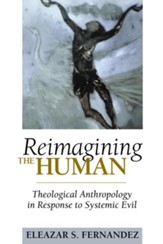 Reimagining the Human: Theological Anthropology in Response to Systemic Evil