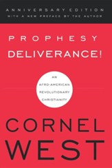 Prophesy Deliverance!: An  Afro-American Revolutionary Christianity