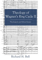 Theology of Wagner's Ring Cycle II