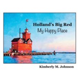 Holland's Big Red My Happy Place