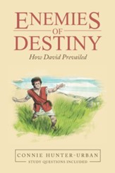 Enemies of Destiny: How David Prevailed