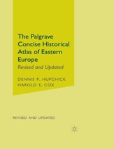 The Palgrave Concise Historical  Atlas of Eastern Europe: Revised and Updated