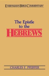 The Epistle to the Hebrews: Everyman's Bible Commentary