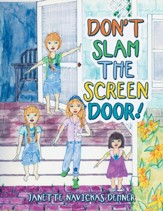 Don't Slam the Screen Door!