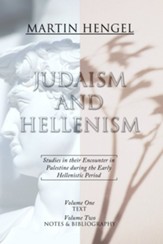 Judaism and Hellenism: Studies in Their Encounter in Palestine During the Early Hellenistic Period