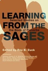 Learning from the Sages: Selected Studies on the Book of Proverbs