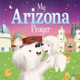 My Arizona Prayer
