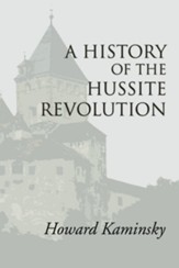 A History of the Hussite Revolution