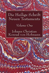 Die Heilige Schrift Neuen Testaments, Volume One