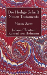Die Heilige Schrift Neuen Testaments, Volume Seven