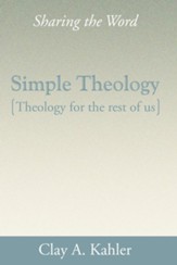 Simple Theology: Theology for the Rest of Us