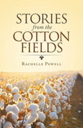 Stories from the Cotton Fields