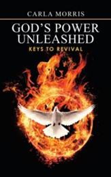 God's Power Unleashed: Keys to Revival