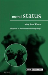 Moral Status: Obligations to Persons and Other Living Things