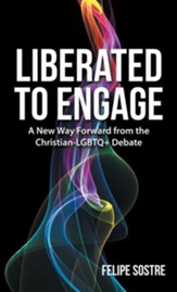 Liberated to Engage: A New Way Forward from the Christian-Lgbtq+ Debate