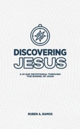 Discovering Jesus: A 21-Day Devotional Through the Gospel of John