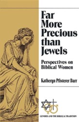Far More Precious Than Jewels: Perspectives