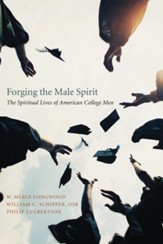 Forging the Male Spirit