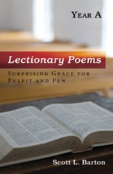 Lectionary Poems, Year A: Surprising Grace for Pulpit and Pew