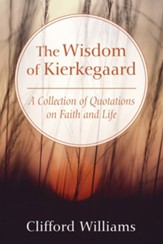 The Wisdom of Kierkegaard