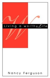 Living a Worthy Life
