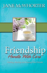 Friendship: Handle with Care