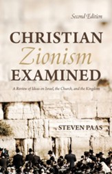 Christian Zionism Examined, Second Edition, Edition 0002