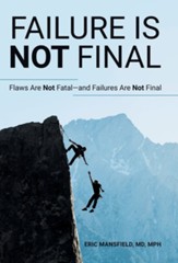 Failure Is Not Final: Flaws Are Not Fatal-And Failures Are Not Final