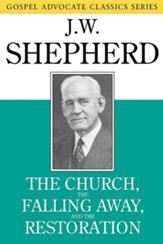 The Church, the Falling Away, and the Restoration