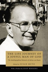 The Life Journey of a Joyful Man of God