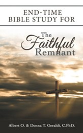 End-Time Bible Study for the Faithful Remnant