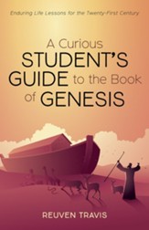A Curious Student's Guide to the Book of Genesis