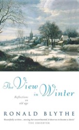The View in Winter: Reflections on Old Age