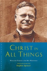 Christ in All Things: William Temple and his Writings