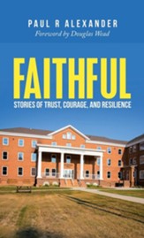 Faithful: Stories of Trust, Courage, and Resilience