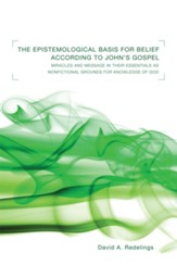 The Epistemological Basis for Belief According to John's Gospel