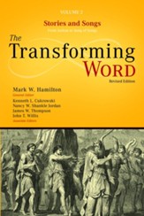 The Transforming Word (Revised Edition): Volume 2 Stories and Songs