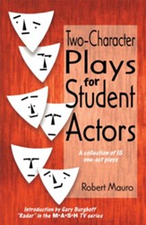 Two-Character Plays for Student Actors: A Collection of Fifteen One-Act Play