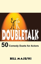 Doubletalk - 50 Comedy Duets for Actors