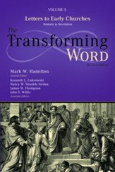 The Transforming Word (Revised Edition): Volume Letters to the Early Churches