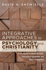 Integrative Approaches to Psychology and Christianity, 4th edition, Edition 0004